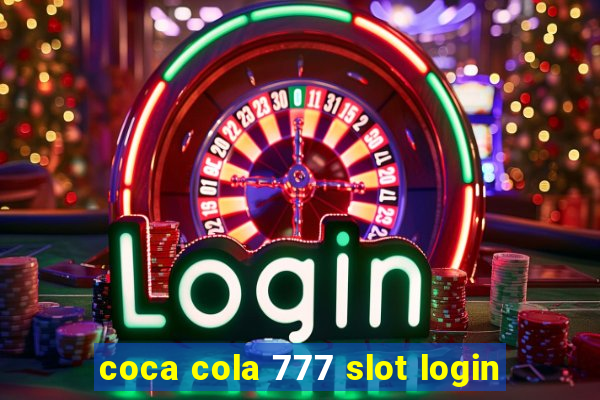 coca cola 777 slot login